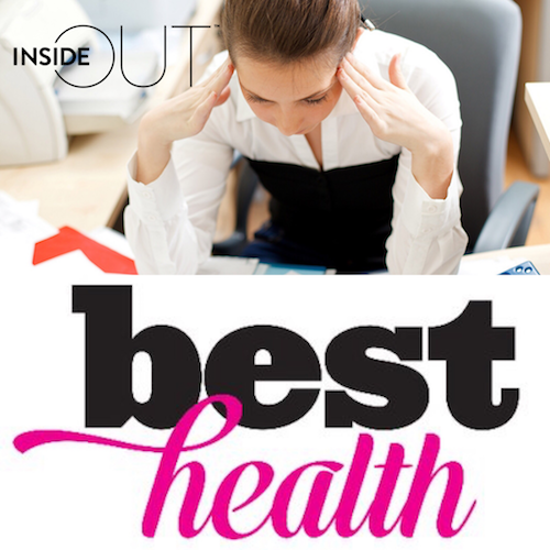Understanding Stress Inside Out Best Health magazine article by Nicole Porter Wellness