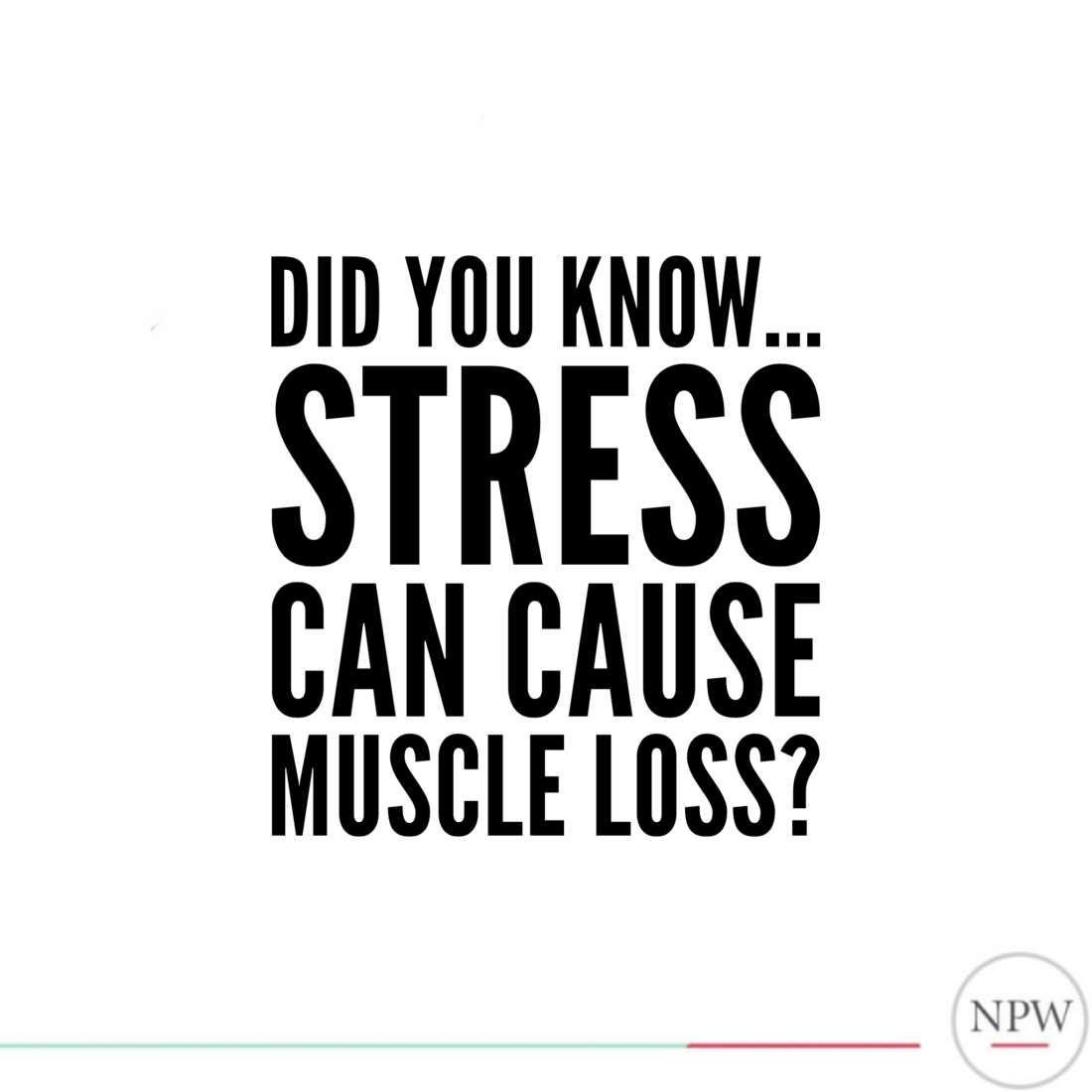 did you know stress can cause muscle loss Nicole porter wellness